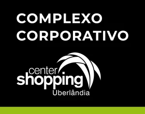 Complexo Corporativo Center Shopping Uberlândia